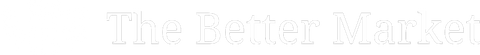 'The Better Market' logo in white on a black background